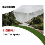 1 John 4:1 Devotional - Test The Spirits