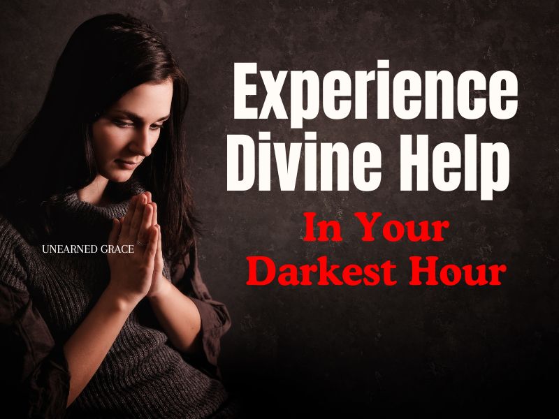 Help Divine Support Prayers For Help That Melt Troubles Away - Unearned Grace