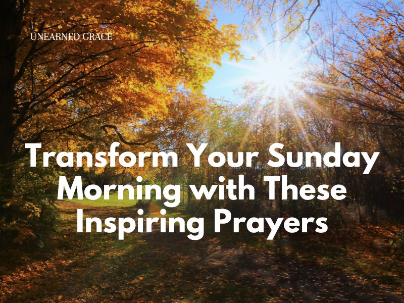 Sunday Morning Prayers To Start Your Week Right