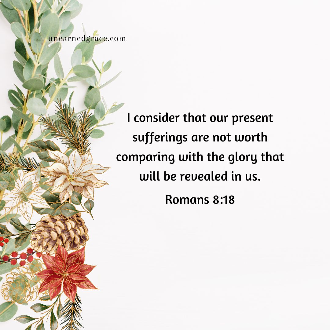 Bible verse of the day romans 8 18 unearned grace