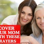10 Powerful Prayers Everyone Should Say For Their Mother