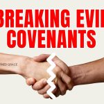 Prayers To Break Evil Covenants