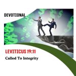 Leviticus 19:11 Devotional - Called To Integrity
