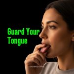 How To Tame Your Tongue