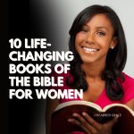 10 Powerful Bible Books Every Woman Should Read